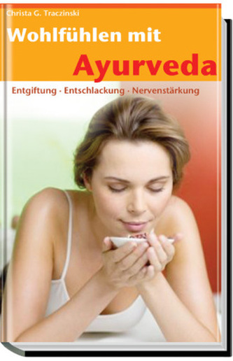 Wohlfühlen mit Ayurveda