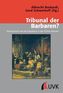 Tribunal der Barbaren?