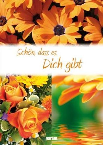 Schön, dass es Dich gibt