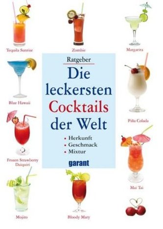 Die leckersten Cocktails der Welt