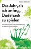 Das Jahr, als ich anfing, Dudelsack zu spielen