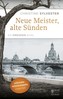 Neue Meister, alte Sünden