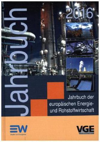 Jahrbuch der europäischen Energie- und Rohstoffwirtschaft 2016