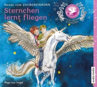 Zaubereinhorn - Sternchen lernt fliegen, Audio-CD