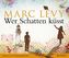Wer Schatten küsst, 4 Audio-CDs