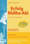 Erfolg im Mathe-Abi 2016 - Prüfungsaufgaben hilfsmittelfreier Teil, Ausgabe Nordrhein-Westfalen