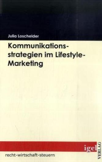 Kommunikationsstrategien im Lifestyle-Marketing