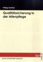 Qualitätssicherung in der Altenpflege