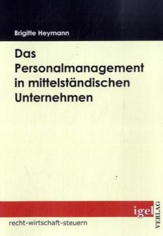 Das Personalmanagement in mittelständischen Unternehmen