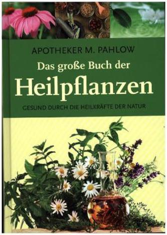 Das große Buch der Heilpflanzen