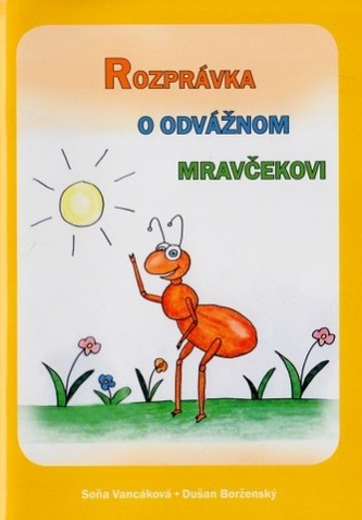 Rozprávka o odvážnom mravčekovi