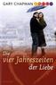 Die vier Jahreszeiten der Liebe