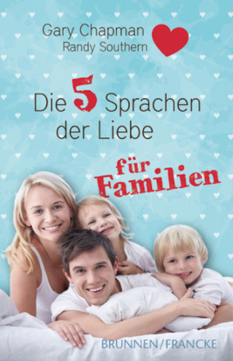 Die fünf Sprachen der Liebe für Familien
