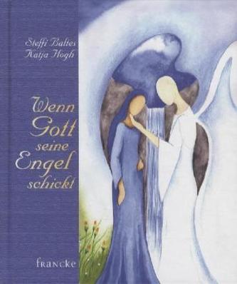 Wenn Gott seine Engel schickt