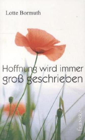 Hoffnung wird immer groß geschrieben