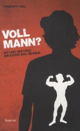 Voll Mann?