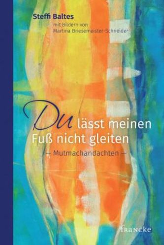 Du lässt meinen Fuß nicht gleiten