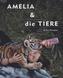 Robin Schwartz. Amelia & die Tiere