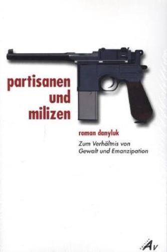 Partisanen und Milizen