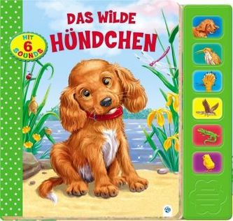 Das wilde Hündchen, m. Soundeffekten