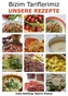 Bizim Tariflerimiz - Unsere Rezepte