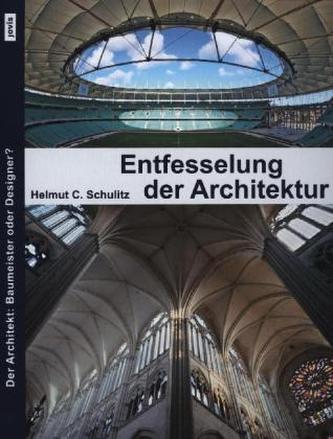 Die Entfesselung der Architektur
