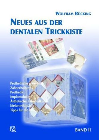 Neues aus der dentalen Trickkiste. Bd.2