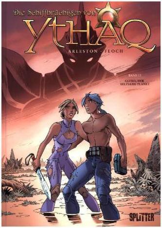 Die Schiffbrüchigen von Ythaq - Glebo, der seltsame Planet