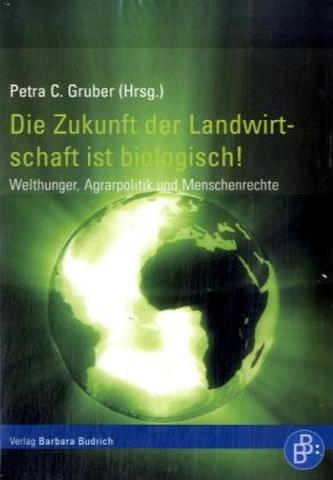 Die Zukunft der Landwirtschaft ist biologisch!