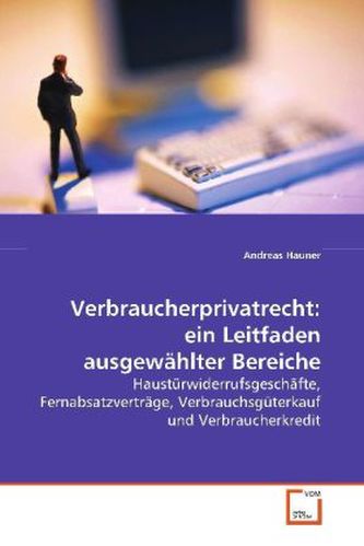 Verbraucherprivatrecht: ein Leitfaden ausgewählter  Bereiche