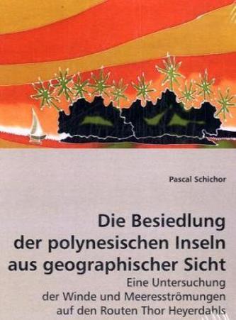 Die Besiedlung der polynesischen Inseln aus geographischer Sicht
