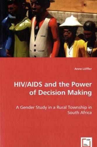 HIV/AIDS and the Power of Decision Making