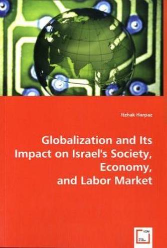 Globalization and Its Impact on Israel's Society, Economy, and Labor Market
