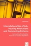 Interrelationships of Job-housing Relocations and Commuting Patterns
