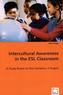 Intercultural Awareness in the ESL Classroom