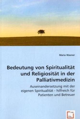 Bedeutung von Spiritualität und Religiosität in der Palliativmedizin