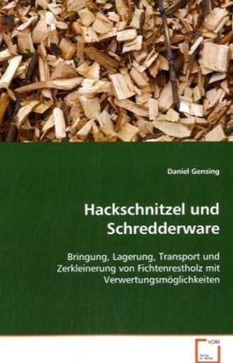 Hackschnitzel und Schredderware