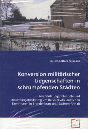Konversion militärischer Liegenschaften in schrumpfenden Städten