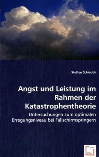 Angst und Leistung im Rahmen der Katastrophentheorie
