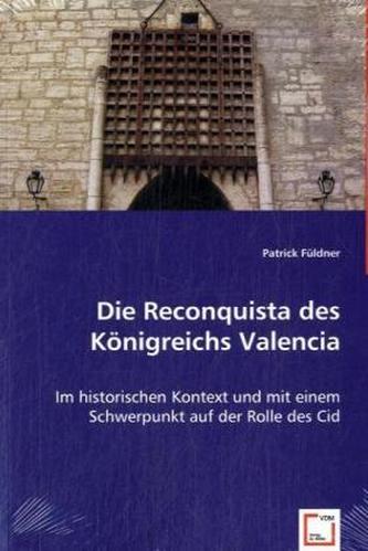 Die Reconquista des Königreichs Valencia
