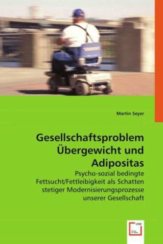 Gesellschaftsproblem Übergewicht und Adipositas