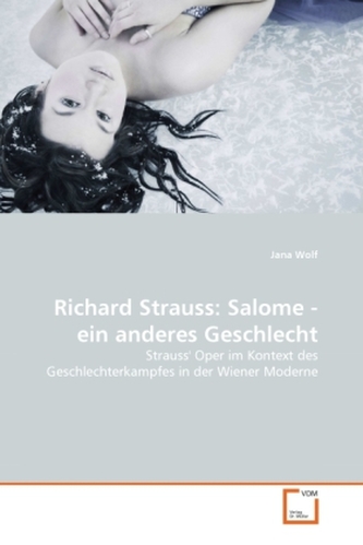 Richard Strauss: Salome, ein anderes Geschlecht