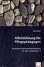Affektbildung für Pflegepädagogen