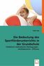 Die Bedeutung des Sportförderunterrichts in der Grundschule