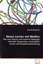Neues Lernen mit Medien