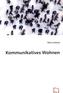 Kommunikatives Wohnen
