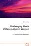 Challenging Men's Violence Against Women