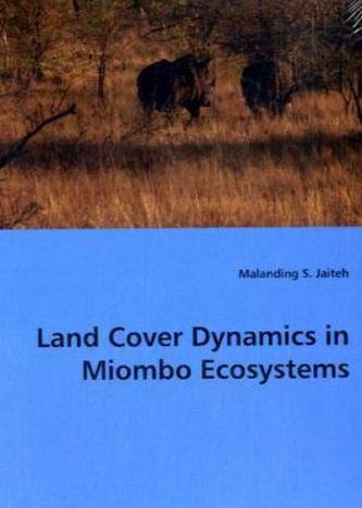 Land Cover Dynamics in Miombo Ecosystems