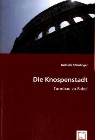 Die Knospenstadt