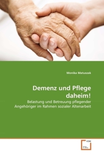 Demenz und Pflege daheim!